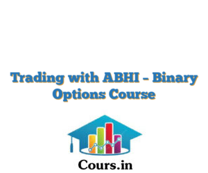 Trading with ABHI – Binary Options Course