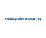 Trading with Kumar Jay
