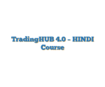 TradingHUB 4.0 – HINDI Course