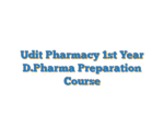 Udit Pharmacy 1st Year D.Pharma Preparation Course