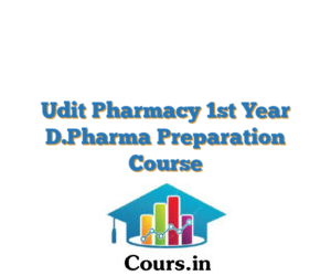 Udit Pharmacy 1st Year D.Pharma Preparation Course
