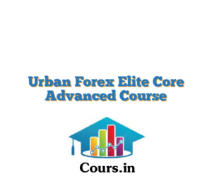 Urban Forex Elite Core Advanced Course