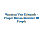 Vanessa Van Edwards – People School Science Of People