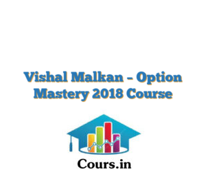 Vishal Malkan – Option Mastery 2018 Course