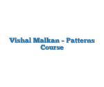 Vishal Malkan – Patterns Course