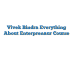 Vivek Bindra Everything About Enterprenaur Course
