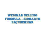WEBINAR SELLING FORMULA – SIDHARTH RAJSHEKHAR