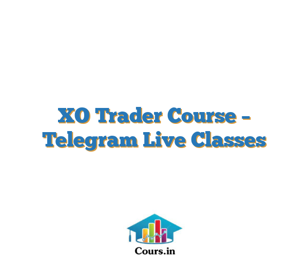 XO Trader Course – Telegram Live Classes