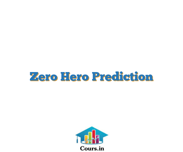 Zero Hero Prediction