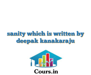 sanity which is written by deepak kanakaraju