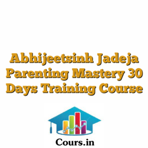 Abhijeetsinh Jadeja Parenting Mastery 30 Days Training Course