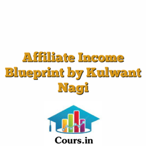 Affiliate Income Blueprint by Kulwant Nagi