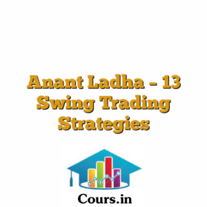 Anant Ladha - 13 Swing Trading Strategies