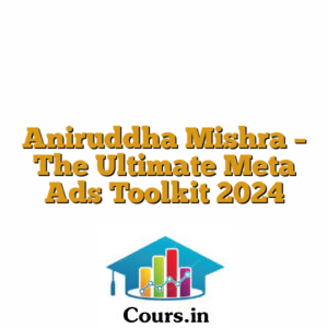 Aniruddha Mishra ? The Ultimate Meta Ads Toolkit 2024