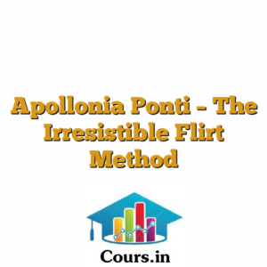 Apollonia Ponti ? The Irresistible Flirt Method