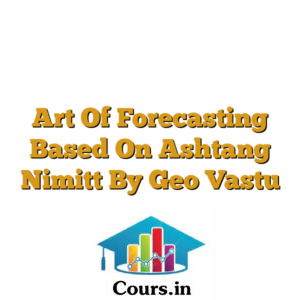 Art Of Forecasting Based On Ashtang Nimitt By Geo Vastu