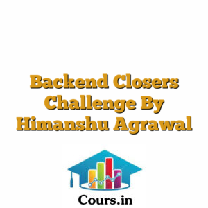 Backend Closers Challenge By Himanshu Agrawal