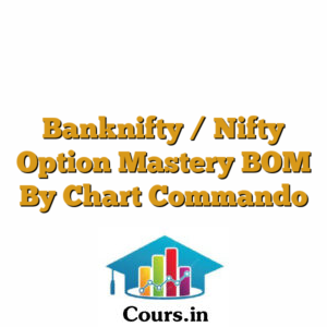 Banknifty / Nifty Option Mastery BOM By Chart Commando