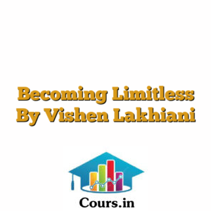 Becoming Limitless By Vishen Lakhiani