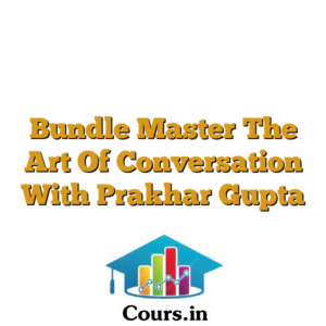 Bundle Master The Art Of Conversation With Prakhar Gupta