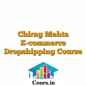 Chirag Mehta  E-commerce Dropshipping Course