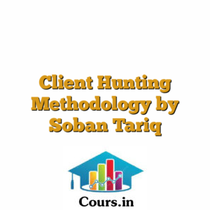 Client Hunting Methodology by Soban Tariq