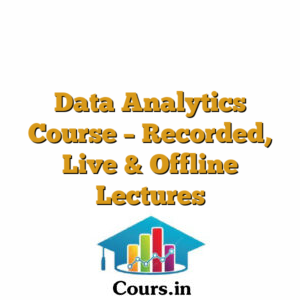 Data Analytics Course ? Recorded, Live & Offline Lectures