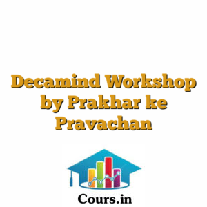 Decamind Workshop by Prakhar ke Pravachan