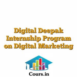 Digital Deepak Internship Program on Digital Marketing