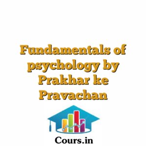 Fundamentals of psychology by Prakhar ke Pravachan