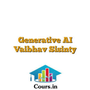 Generative AI Vaibhav Sisinty