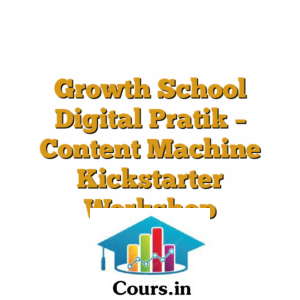 Growth School Digital Pratik  - Content Machine Kickstarter Workshop
