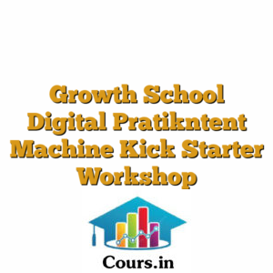 Growth School Digital Pratikntent Machine Kick Starter Workshop