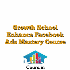 Growth School Enhance Facebook Ads Mastery Course