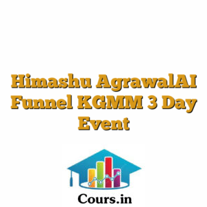 Himashu AgrawalAI Funnel KGMM 3 Day Event