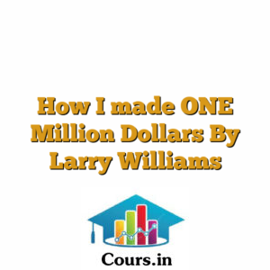 How I made ONE Million Dollars By Larry Williams