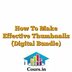 How To Make Effective Thumbnails (Digital Bundle)