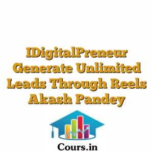 IDigitalPreneur Generate Unlimited Leads Through Reels Akash Pandey