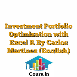 Investment Portfolio Optimization with Excel R By Carlos Martinez (English)