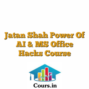 Jatan Shah Power Of AI & MS Office Hacks Course