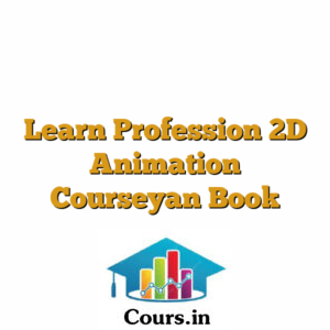 Learn Profession 2D Animation Courseyan Book