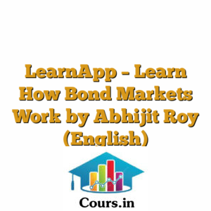 LearnApp - Learn How Bond Markets Work by Abhijit Roy (English)