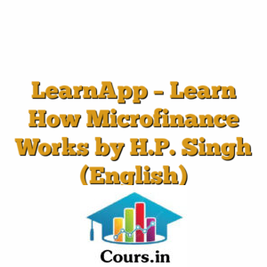 LearnApp - Learn How Microfinance Works by H.P. Singh (English)