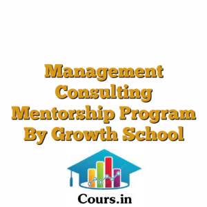 Management Consulting Mentorship Program By Growth School