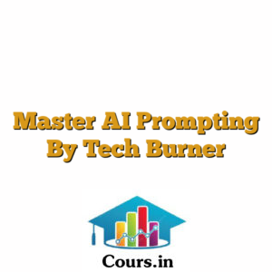 Master AI Prompting By Tech Burner
