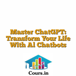 Master ChatGPT: Transform Your Life With Al Chatbots