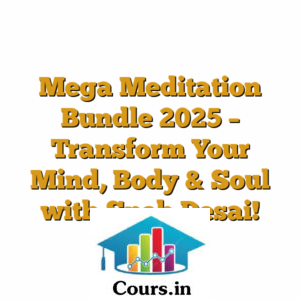 Mega Meditation Bundle 2025 ? Transform Your Mind, Body & Soul with Sneh Desai!