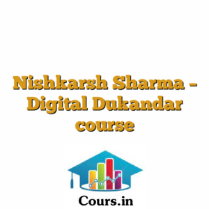 Nishkarsh Sharma ? Digital Dukandar course