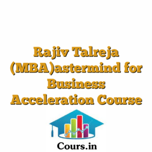 Rajiv Talreja (MBA)astermind for Business Acceleration Course