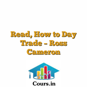 Read, How to Day Trade - Ross Cameron